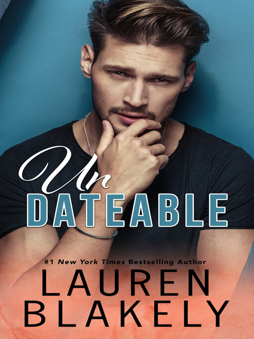 Title details for Undateable by Lauren Blakely - Available